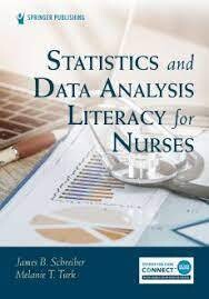 Statistics and Data Analysis Literacy for Nurses 1st Edition