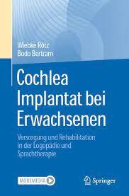 Cochlea Implantat bei Erwachsenen
Versorgung und Rehabilitation in der Logopädie und Sprachtherapie
