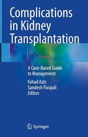 Complications in Kidney Transplantation
A Case-Based Guide to Management