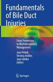 Fundamentals of Bile Duct Injuries
From Prevention to Multidisciplinary Management