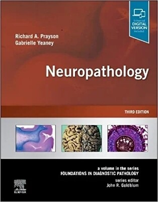 Neuropathology: Foundations in Diagnostic Pathology, 3rd edition 2023