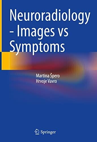 Neuroradiology – Images vs Symptoms