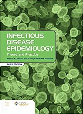 Infectious Disease Epidemiology: Theory and Practice: Theory and Practice 3rd Edition