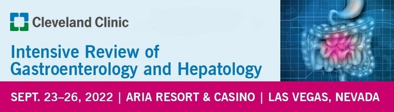 Cleveland Clinic Intensive Review of Gastroenterology and Hepatology Video Lectures 2022