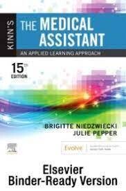 Kinn&#39;s The Medical Assistant, 15th Edition
An Applied Learning Approach