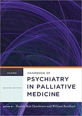 Handbook of Psychiatry in Palliative Medicine 2nd Edition