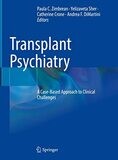 Transplant Psychiatry: A Case-Based Approach to Clinical Challenges