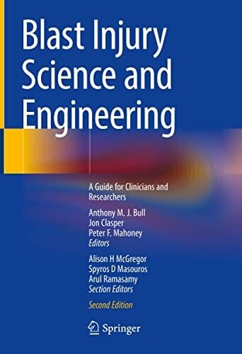 Blast Injury Science and Engineering: A Guide for Clinicians and Researchers 2nd Edition
