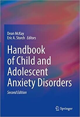 Handbook of Child and Adolescent Anxiety Disorders 2nd ed