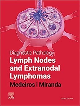 Diagnostic Pathology Lymph Nodes and Extranodal Lymphomas 3rd Edition 2023