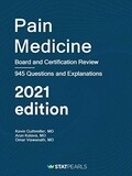 Pain Medicine Board and Certification Review 945 Questions and Explanations 2021 Edition  Statpearls