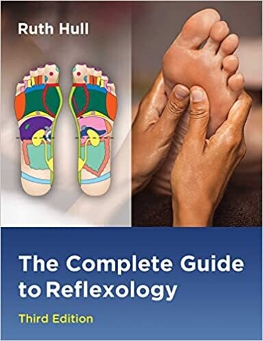 The Complete Guide to Reflexology 3rd Edition