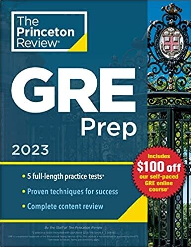 Princeton Review GRE Prep, 2023: 5 Practice Tests + Review &amp; Techniques + Online Features (Graduate School Test Preparation)