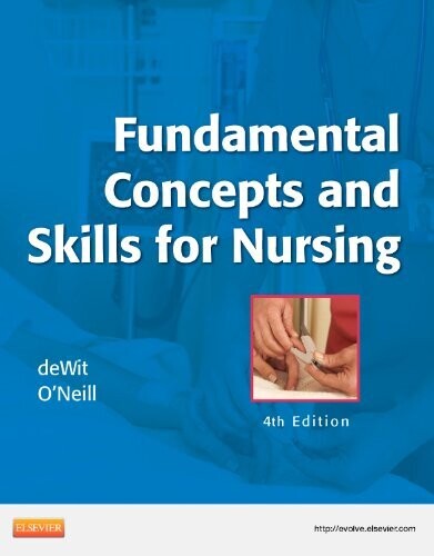 Fundamental Concepts and Skills for Nursing 4th Edition