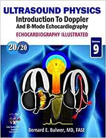 Ultrasound Physics: Introduction to Doppler and B-Mode Echocardiography