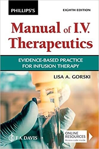 Phillips&#39;s Manual of I.V. Therapeutics Evidence-Based Practice for Infusion Therapy Eighth Edition ( EPUB)