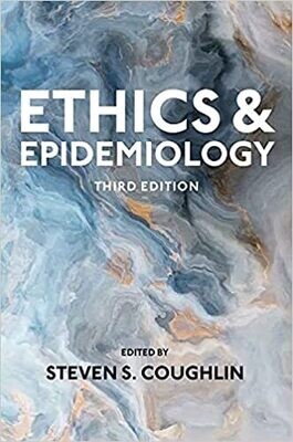 Ethics and Epidemiology, 3rd edition