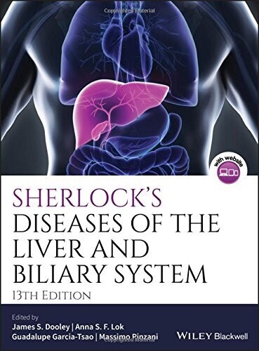 Sherlock’s Diseases of the Liver and Biliary System, 13ed