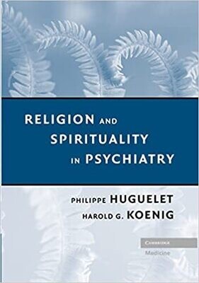 Religion and Spirituality in Psychiatry 1st Edition
