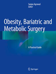 Obesity, Bariatric and Metabolic Surgery
A Practical Guide