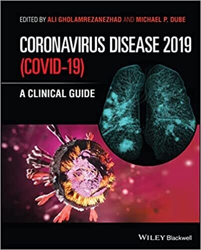 Coronavirus Disease 2019 (Covid-19): A Clinical Guide 1st Edition