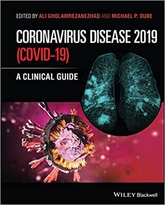 Coronavirus Disease 2019 (Covid-19): A Clinical Guide 1st Edition