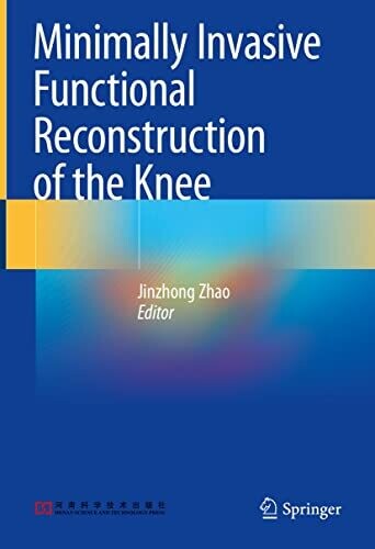 Minimally Invasive Functional Reconstruction of the Knee