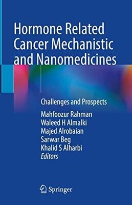 Hormone Related Cancer Mechanistic and Nanomedicines: Challenges and Prospects