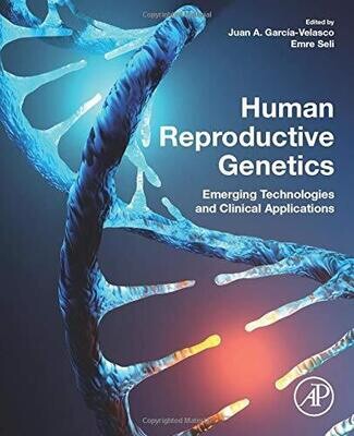 Human Reproductive Genetics: Emerging Technologies and Clinical Applications 1st Edition