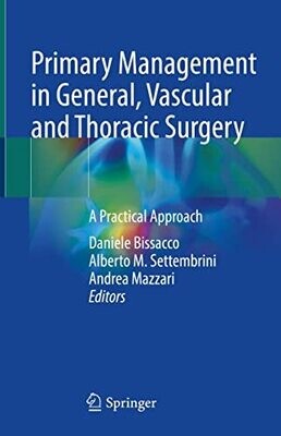 Primary Management in General, Vascular and Thoracic Surgery: A Practical Approach