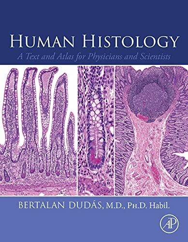 Human Histology: A Text and Atlas for Physicians and Scientists 2023