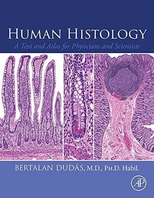 Human Histology: A Text and Atlas for Physicians and Scientists 2023