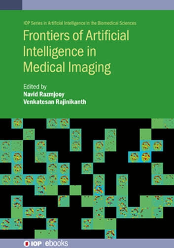 Frontiers of Artificial Intelligence in Medical Imaging
