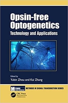 Opsin-free Optogenetics: Technology and Applications (Methods in Signal Transduction Series) 1st Edition