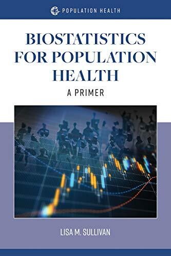 Biostatistics for Population Health: A Primer