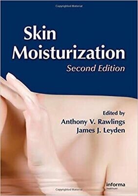 Skin Moisturization (Basic and Clinical Dermatology) 2nd Edition