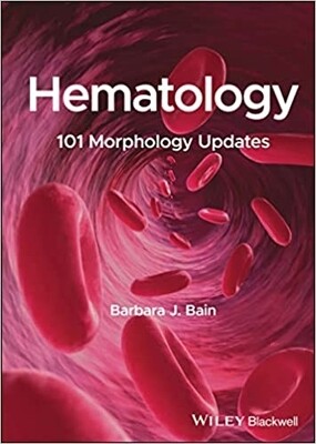 Hematology 101 Morphology Updates by Barbara J.Bain 2023