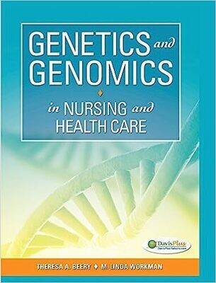Genetics and Genomics in Nursing and Health Care First Edition