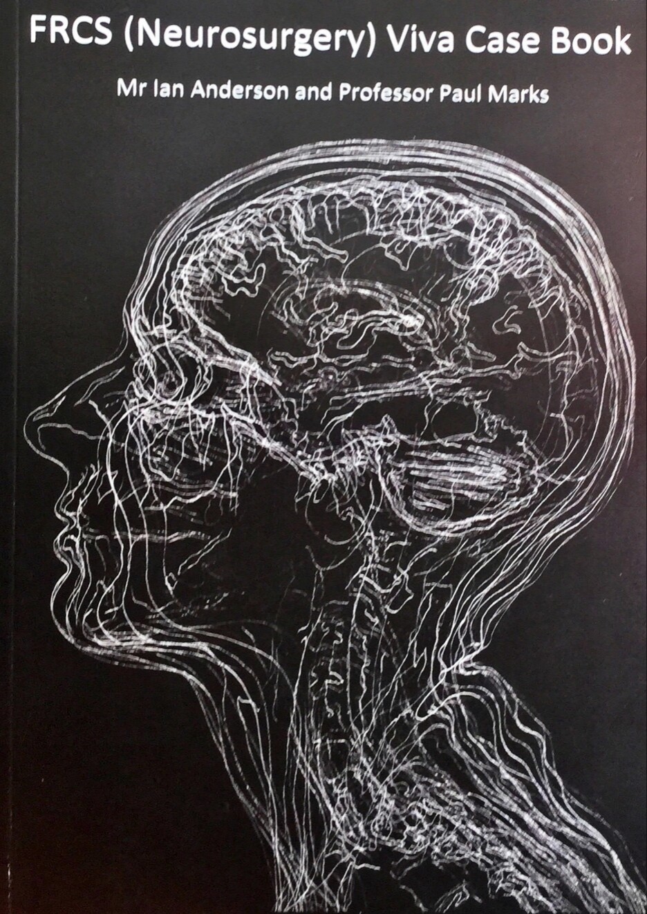 FRCS (neurosurgery) Viva Case Book