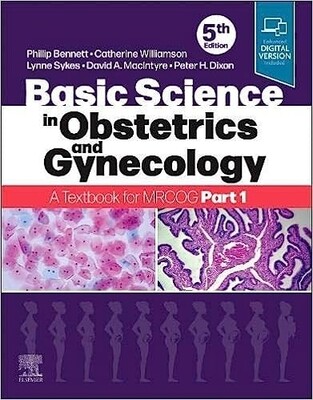 Basic Science in Obstetrics and Gynecology A Textbook for MRCOG Part 1 5th Edition 2023