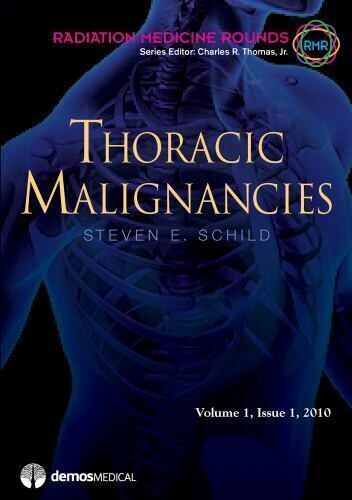 Thoracic Malignancies [Radiation Medicine Rounds, Volume 1