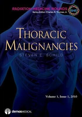 Thoracic Malignancies [Radiation Medicine Rounds, Volume 1