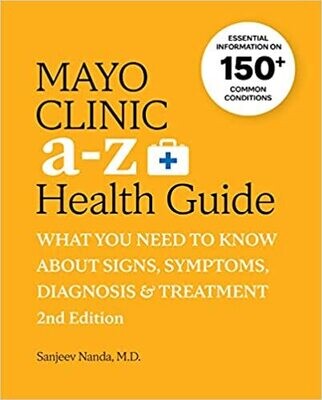 Mayo Clinic A to Z Health Guide, 2nd Edition: What You Need to Know about Signs, Symptoms, Diagnosis and Treatment (EPUB)