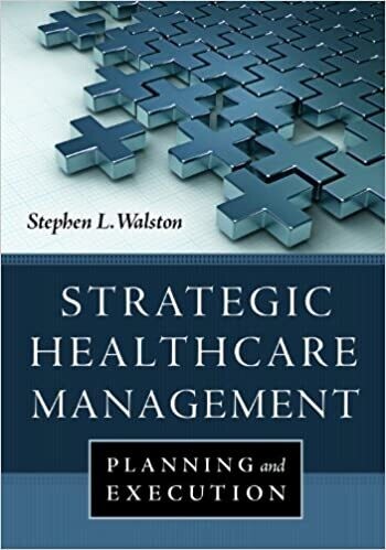 Strategic Healthcare Management: Planning and Execution 1st Edition