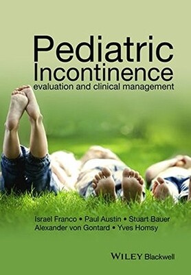 Pediatric Incontinence
Evaluation and Clinical Management