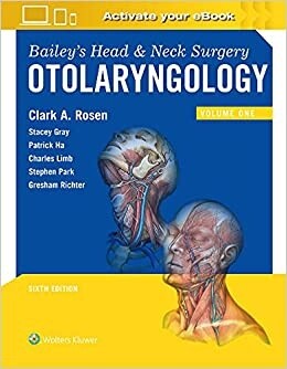 Bailey’s Head and Neck Surgery: Otolaryngology, 6th Edition 2023
