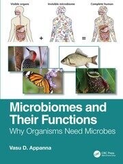 Microbiomes and Their Functions Why Organisms Need Microbes  1st Edition