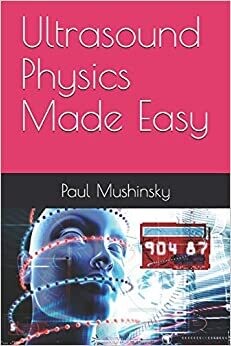 Ultrasound Physics Made Easy