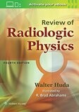 Review of Radiologic Physics, 4th Edition