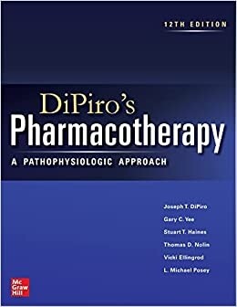 DiPiro&#39;s Pharmacotherapy A Pathophysiologic Approach 12th Edition 2023